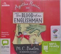Agatha Raisin and The Blood of an Englishman written by M.C. Beaton performed by Penelope Keith on MP3 CD (Unabridged)